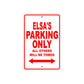 Elsa's Name Parking Only All Others Will Be Towed Sign Plate