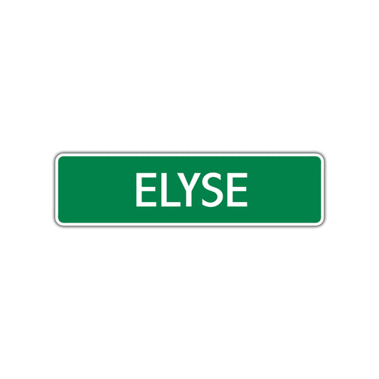 Elyse Street Sign 