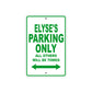 Elyse's Name Parking Only All Others Will Be Towed Metal Sign Plate