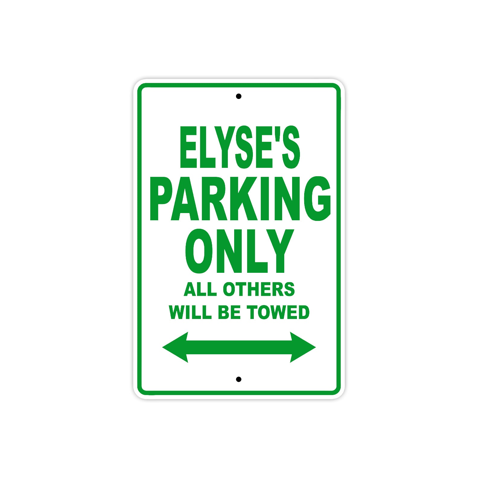Elyse's Name Parking Only All Others Will Be Towed Metal Sign Plate