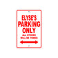Elyse's Name Parking Only All Others Will Be Towed Sign Plate