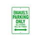 Emanuel's Name Parking Only All Others Will Be Towed Metal Sign