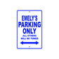 Emely's Name Parking Only All Others Will Be Towed Metal Sign  