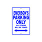 Emerson's Name Parking Only All Others Will Be Towed Sign