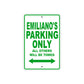 Emiliano's Name Parking Only All Others Will Be Towed Sign Plate