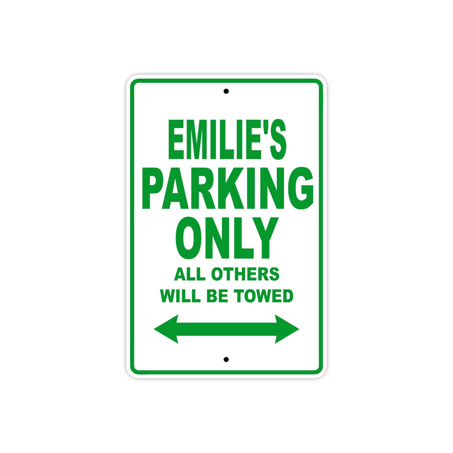 Emilie's Name Parking Only All Others Will Be Towed Metal Sign Plate