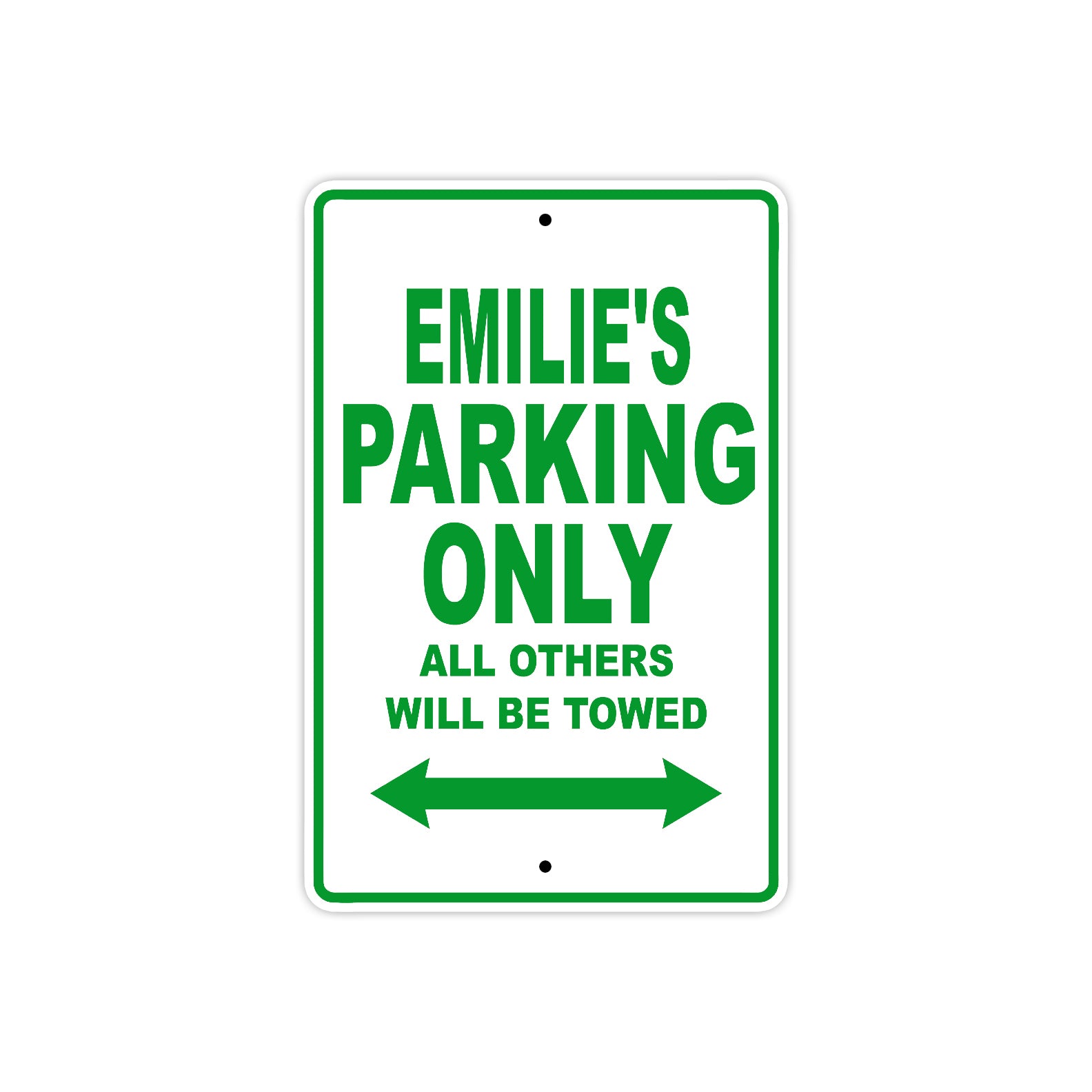 Emilie's Name Parking Only All Others Will Be Towed Metal Sign Plate