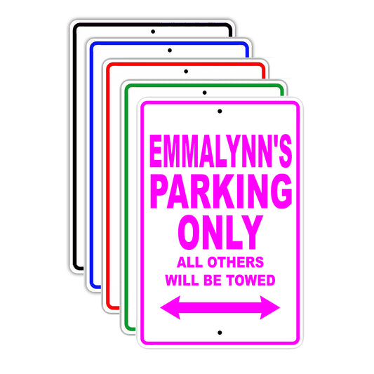 Emmalynn's Name Parking Only All Others Will Be Towed Signs