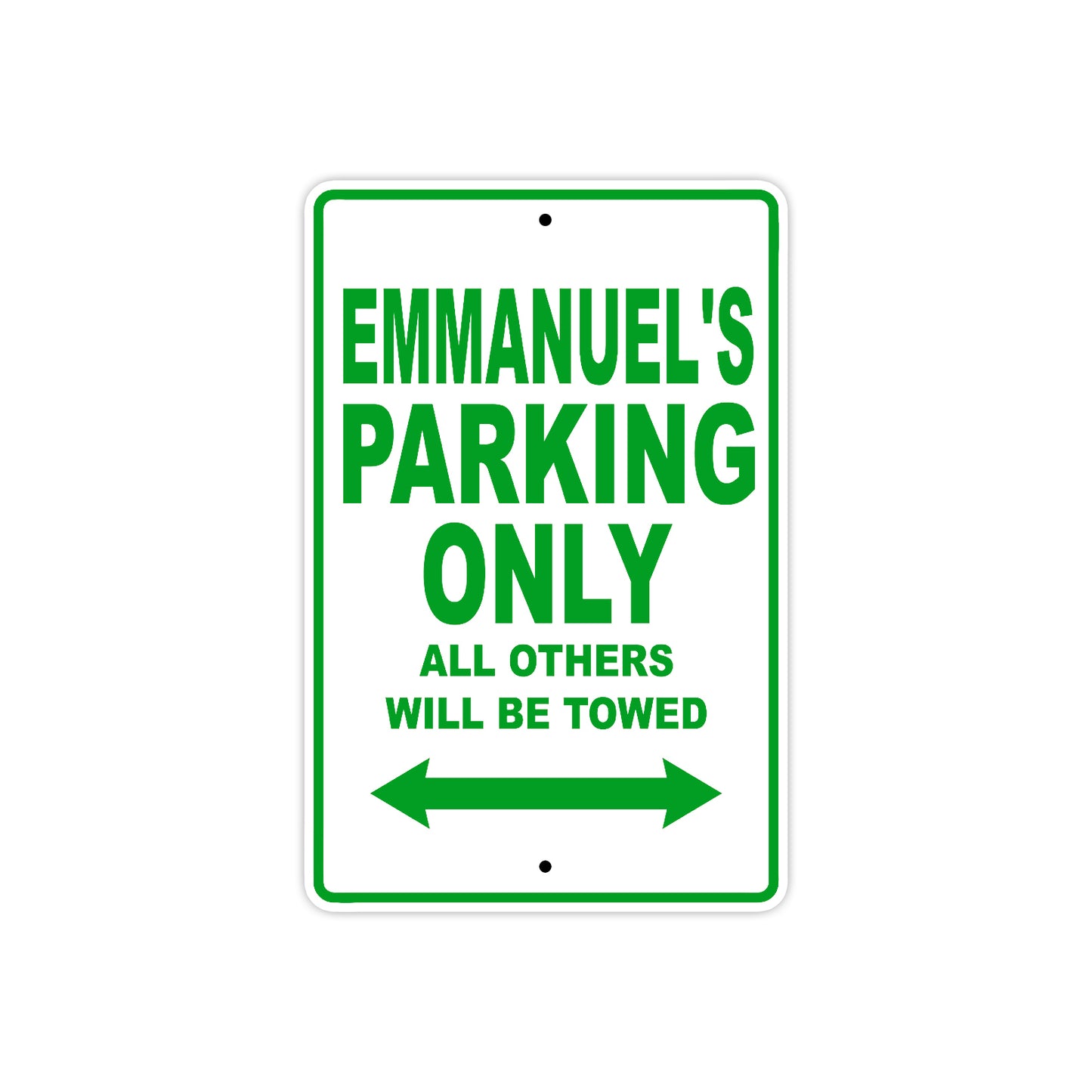 Emmanuel's Name Parking Only All Others Will Be Towed Sign Plate