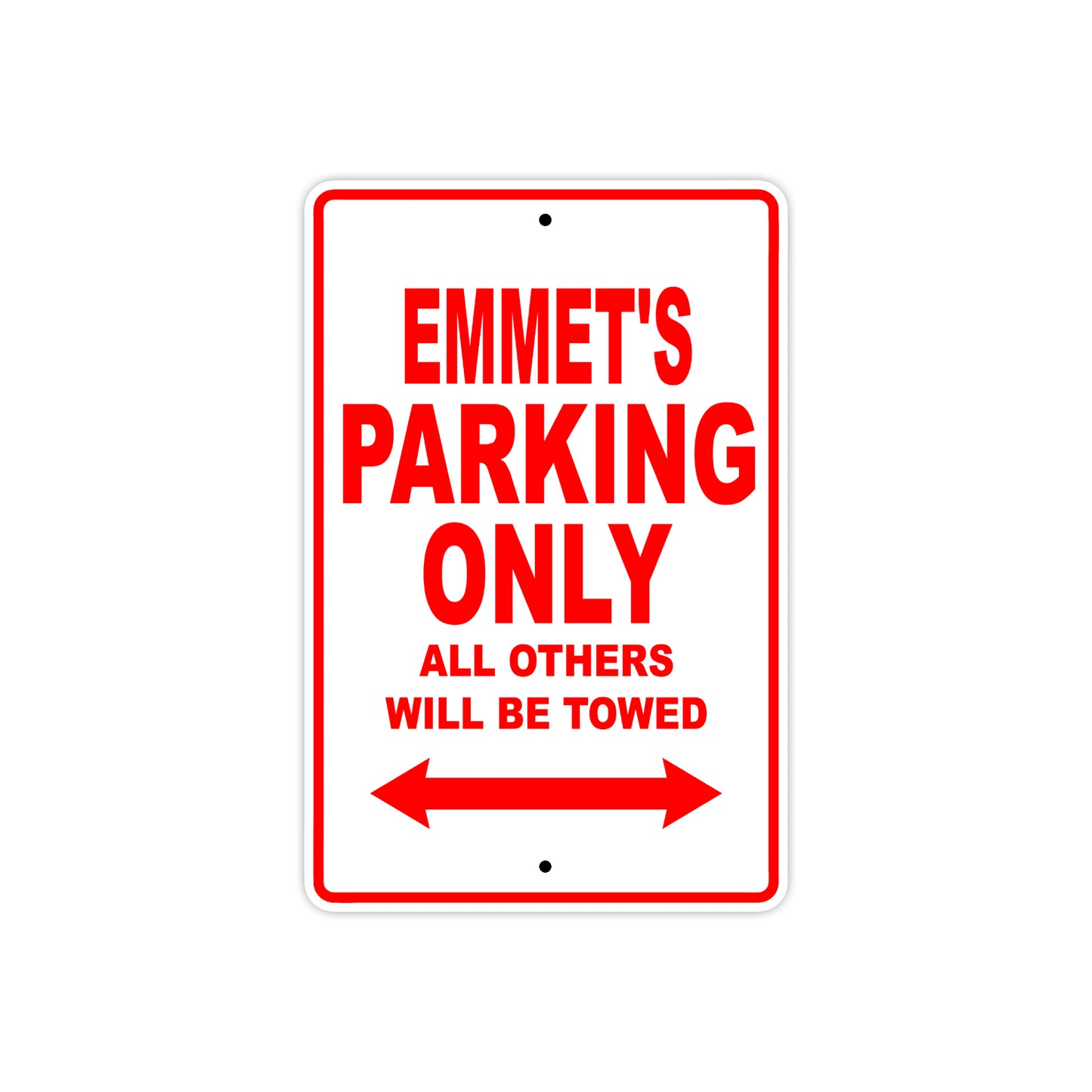Emmet's Name Parking Only All Others Will Be Towed Metal Sign Plate