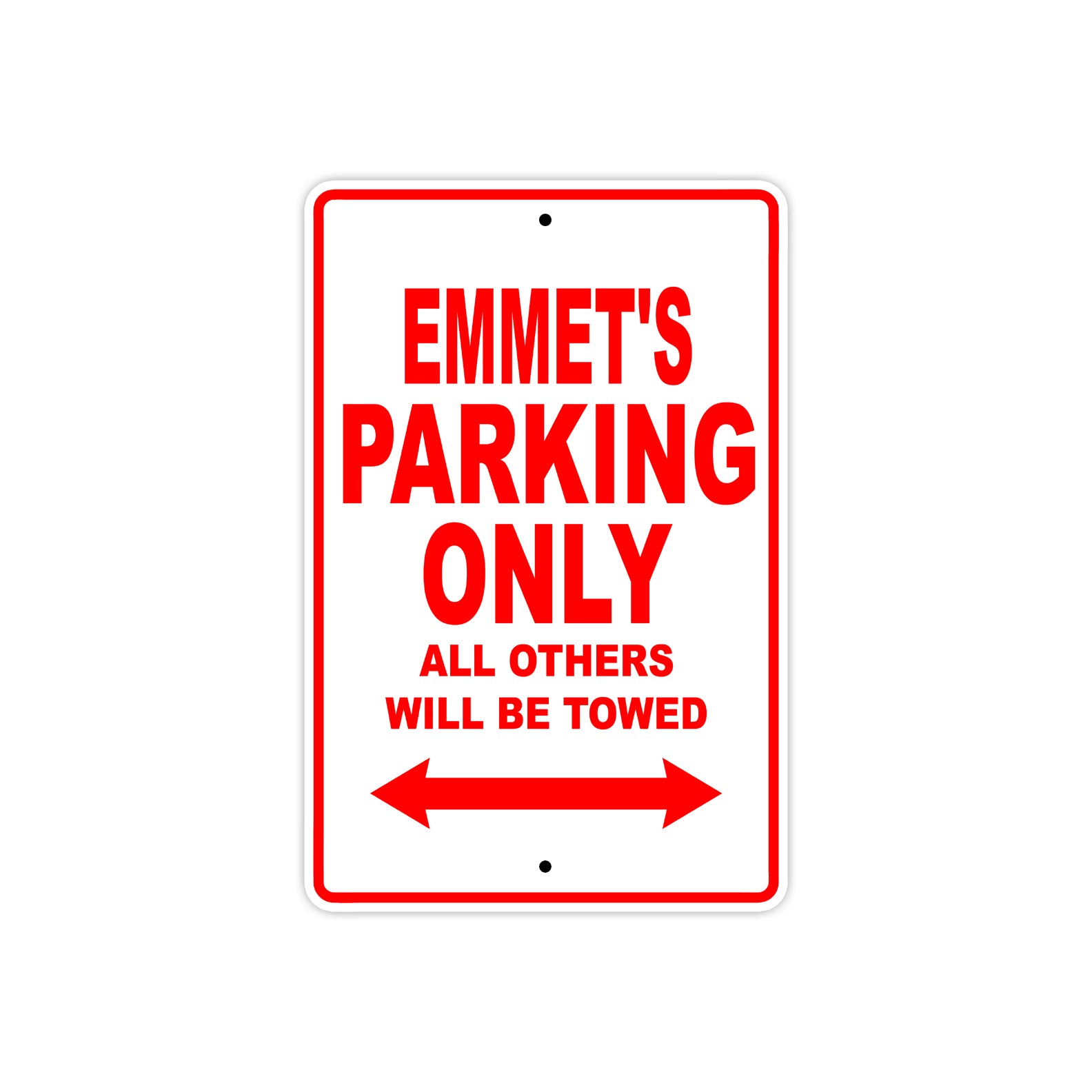 Emmet's Name Parking Only All Others Will Be Towed Metal Sign Plate