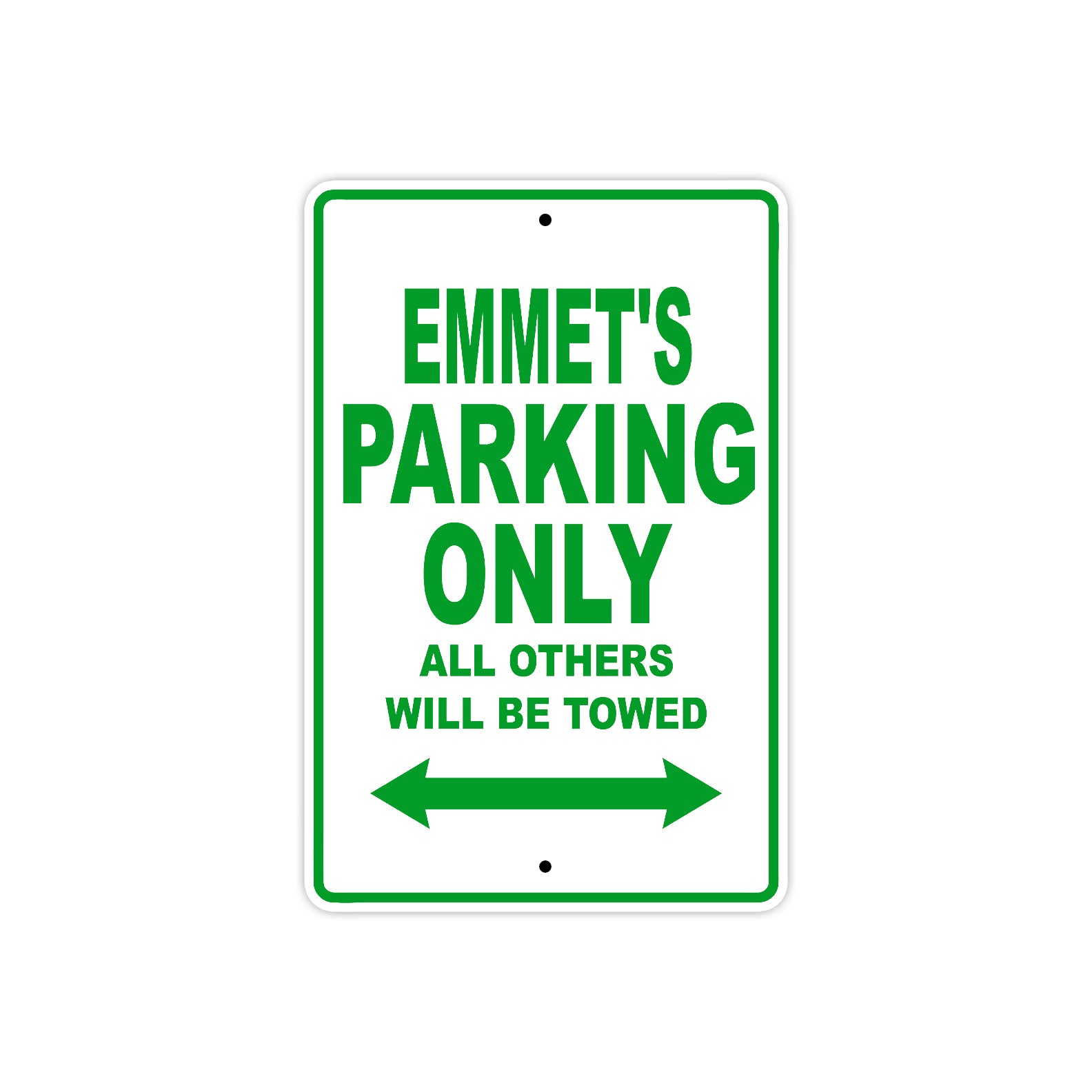 Emmet's Name Parking Only All Others Will Be Towed Sign Plate