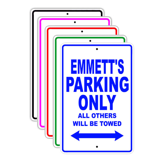 Emmett's Name Parking Only All Others Will Be Towed Signs