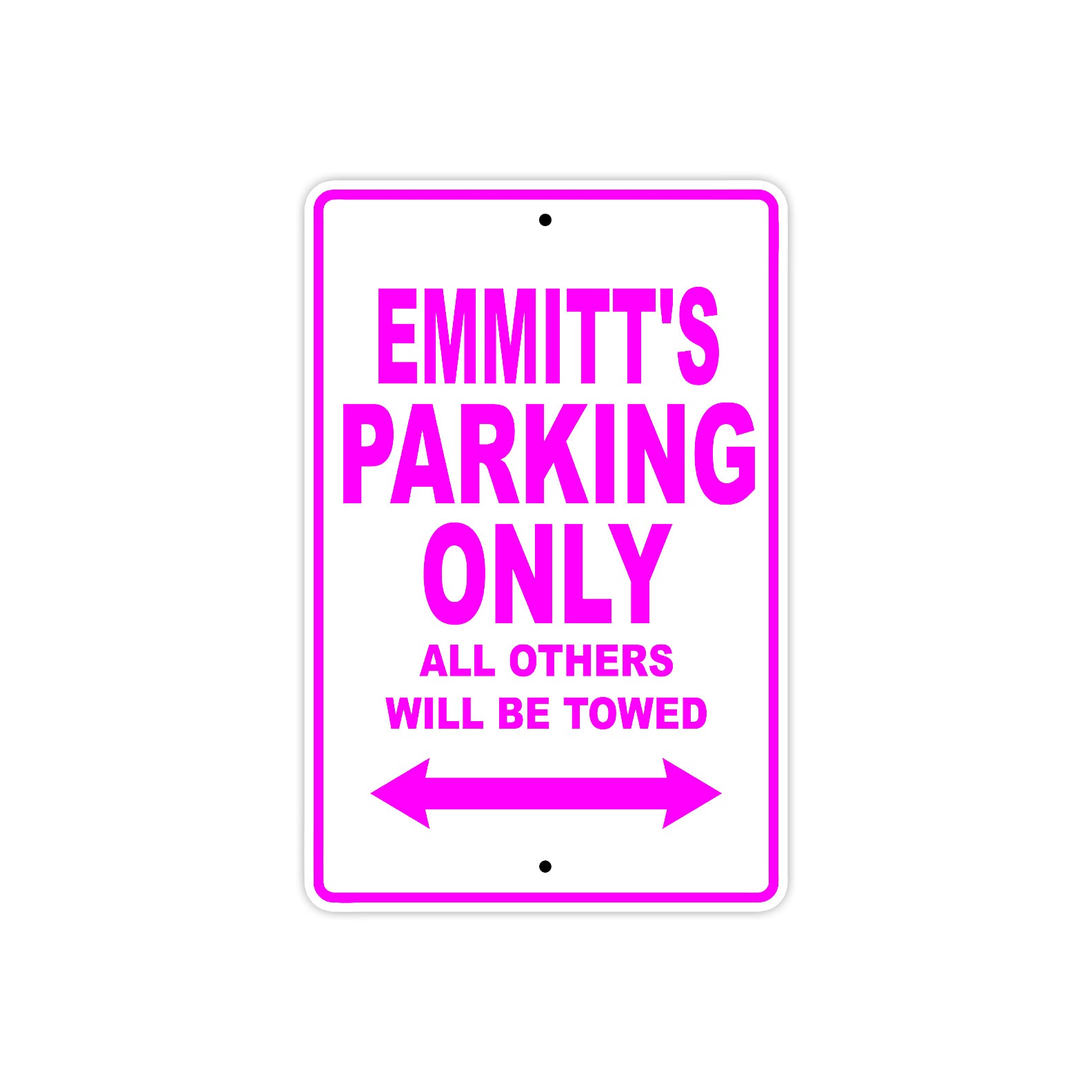 Emmitt's Name Parking Only All Others Will Be Towed Metal Sign  