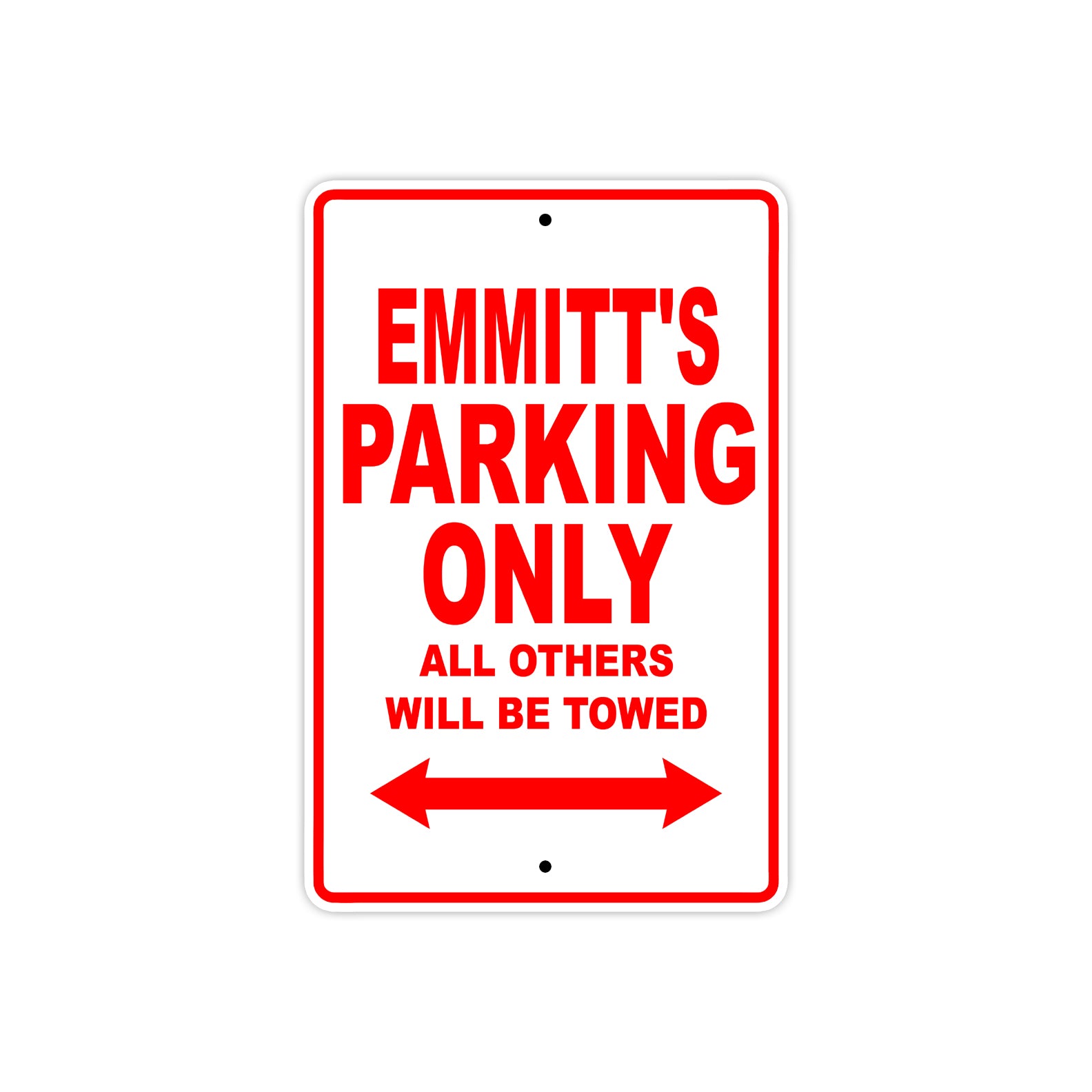 Emmitt's Name Parking Only All Others Will Be Towed Metal Sign Plate