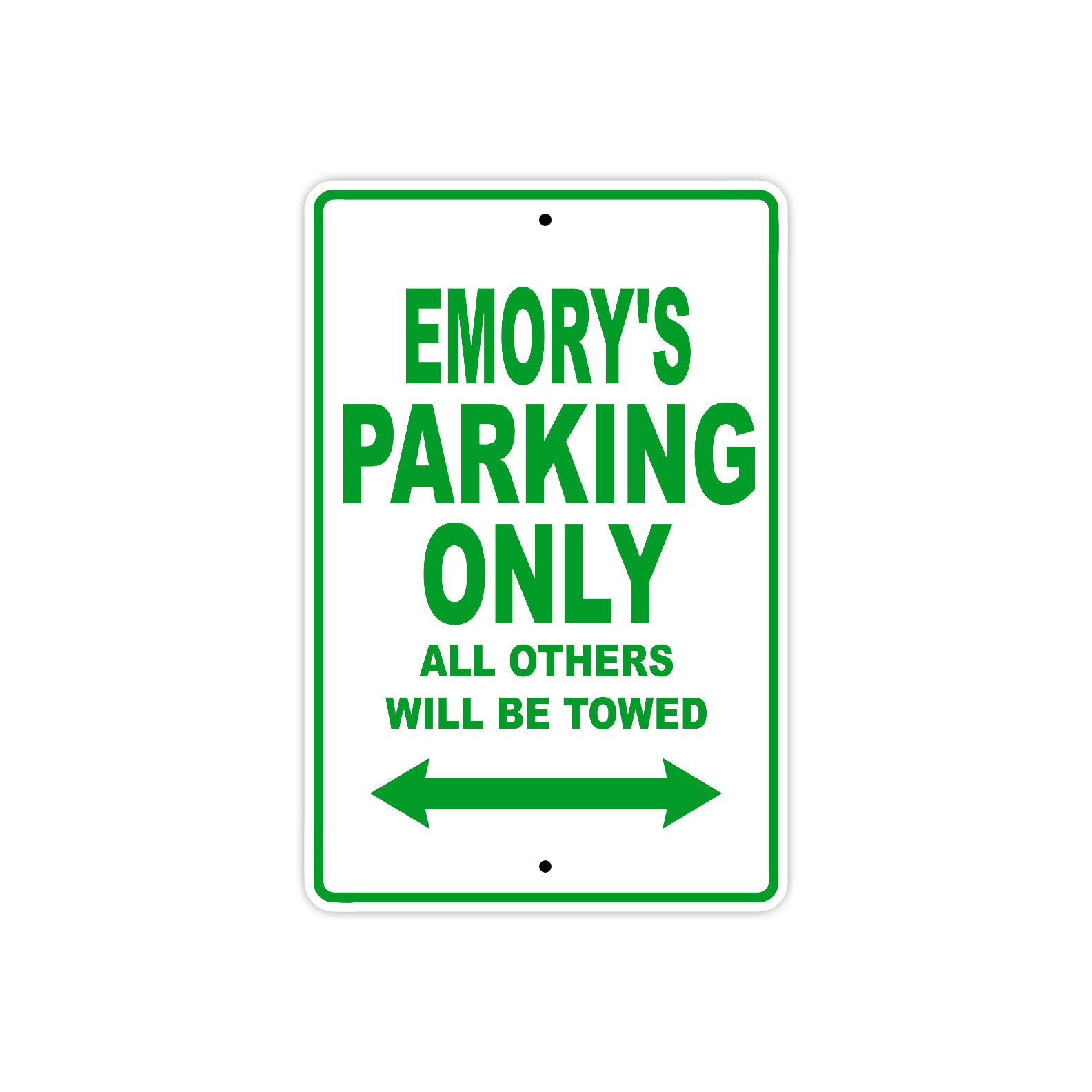 Emory's Name Parking Only All Others Will Be Towed Sign Plate