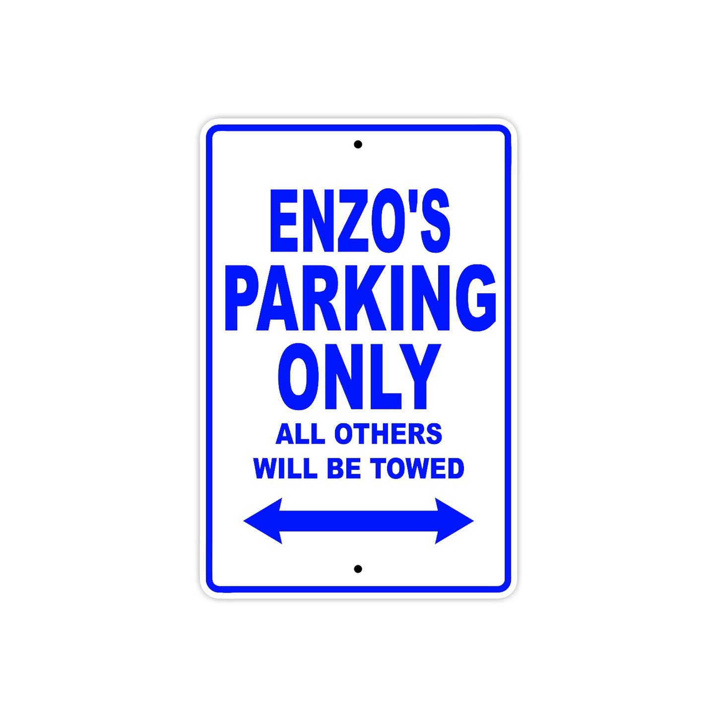 Enzo's Name Parking Only All Others Will Be Towed Sign