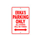 Erika's Name Parking Only All Others Will Be Towed Sign Plate