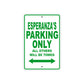 Esperanza's Name Parking Only All Others Will Be Towed Metal Sign Plate