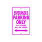 Esperanza's Name Parking Only All Others Will Be Towed Sign