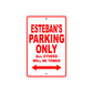 Esteban's Name Parking Only All Others Will Be Towed Metal Sign Plate