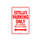 Estella's Name Parking Only All Others Will Be Towed Sign Plate