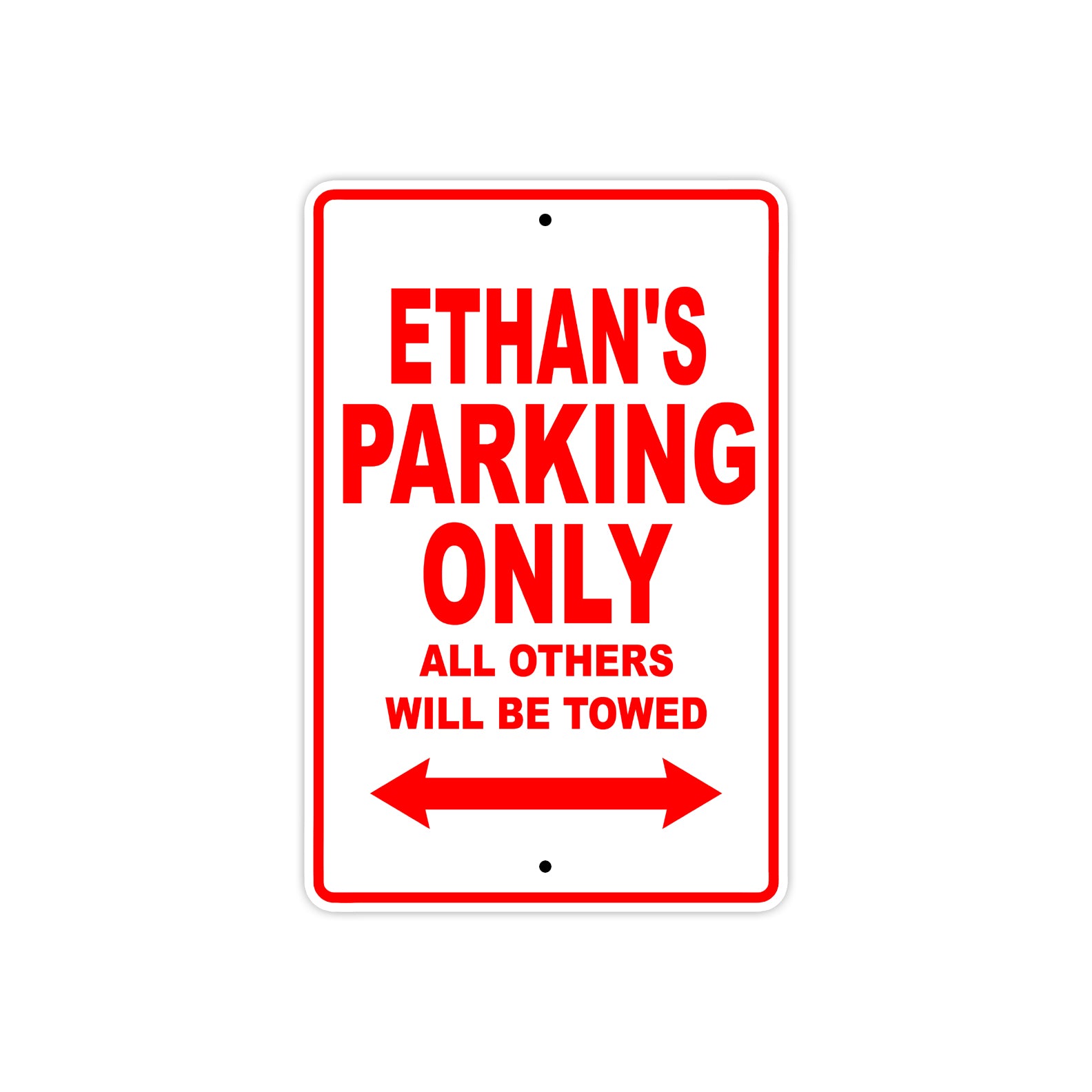 Ethan's Name Parking Only All Others Will Be Towed Metal Sign Plate