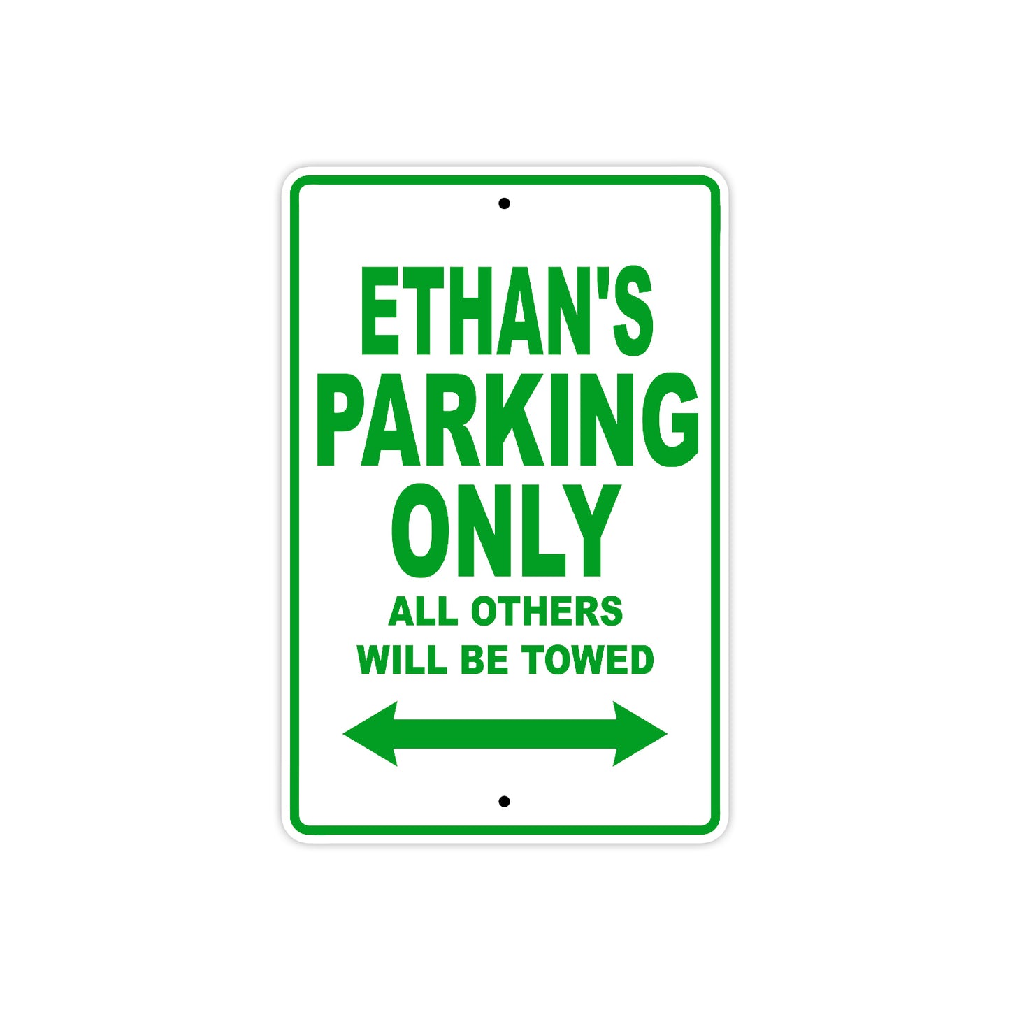 Ethan's Name Parking Only All Others Will Be Towed Sign Plate