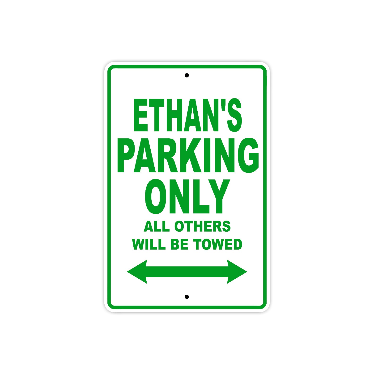 Ethan's Name Parking Only All Others Will Be Towed Sign Plate
