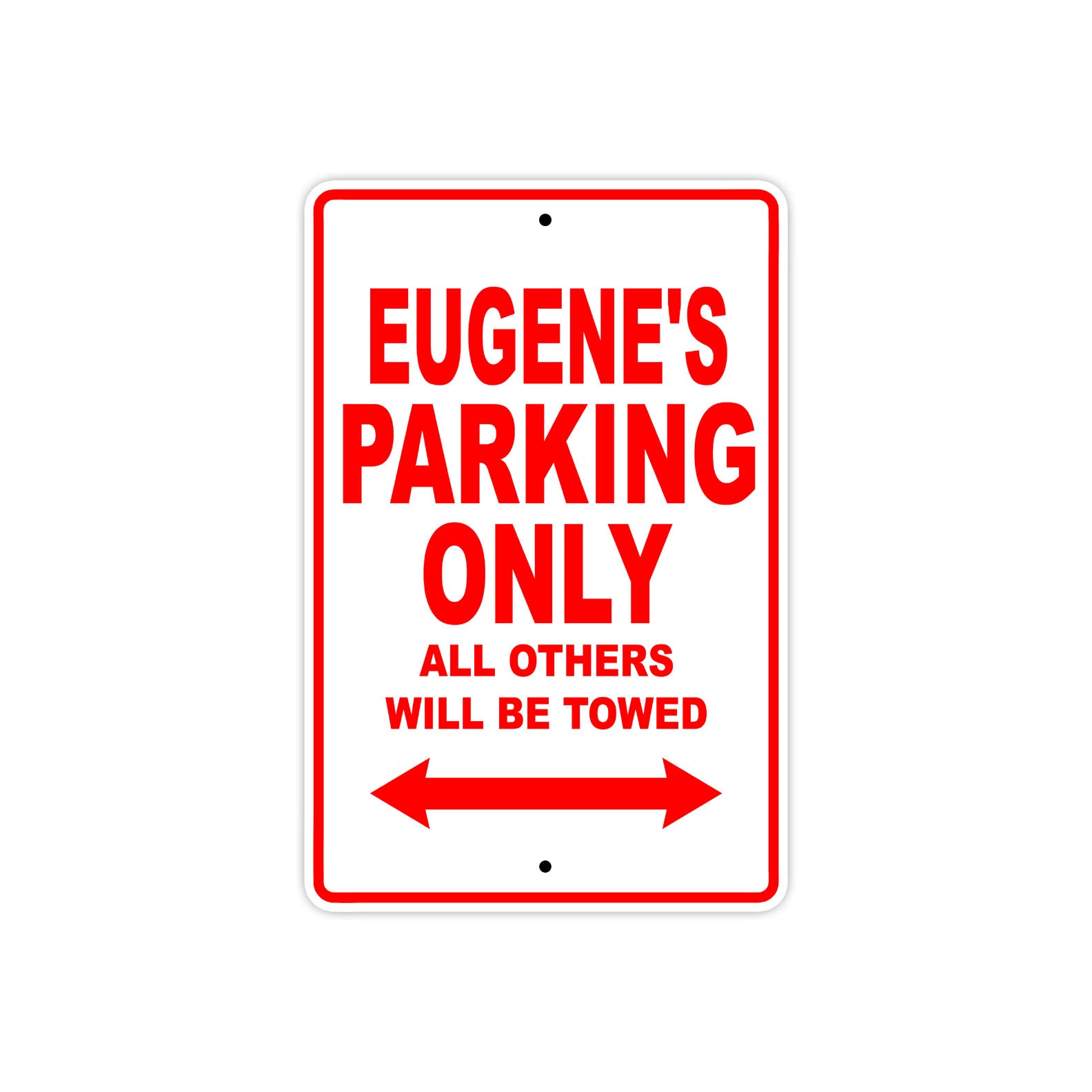 Eugene's Name Parking Only All Others Will Be Towed Metal Sign Plate