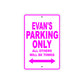 Evan's Name Parking Only All Others Will Be Towed Metal Sign  