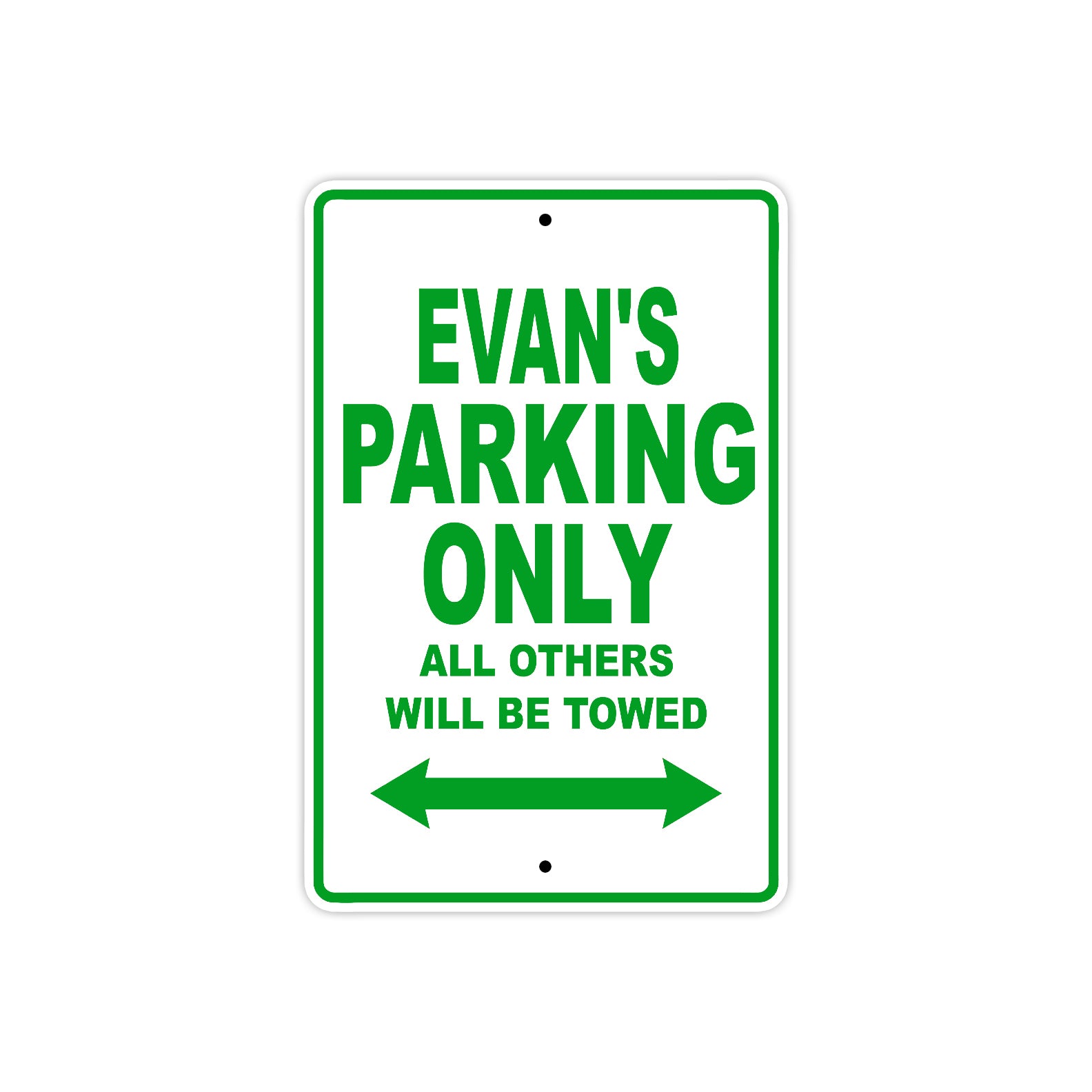 Evan's Name Parking Only All Others Will Be Towed Sign Plate