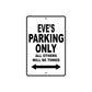 Eve's Name Parking Only All Others Will Be Towed Aluminum Sign  
