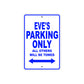 Eve's Name Parking Only All Others Will Be Towed Metal Sign  