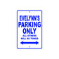 Evelynn's Name Parking Only All Others Will Be Towed Metal Sign  