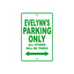 Evelynn's Name Parking Only All Others Will Be Towed Metal Sign Plate
