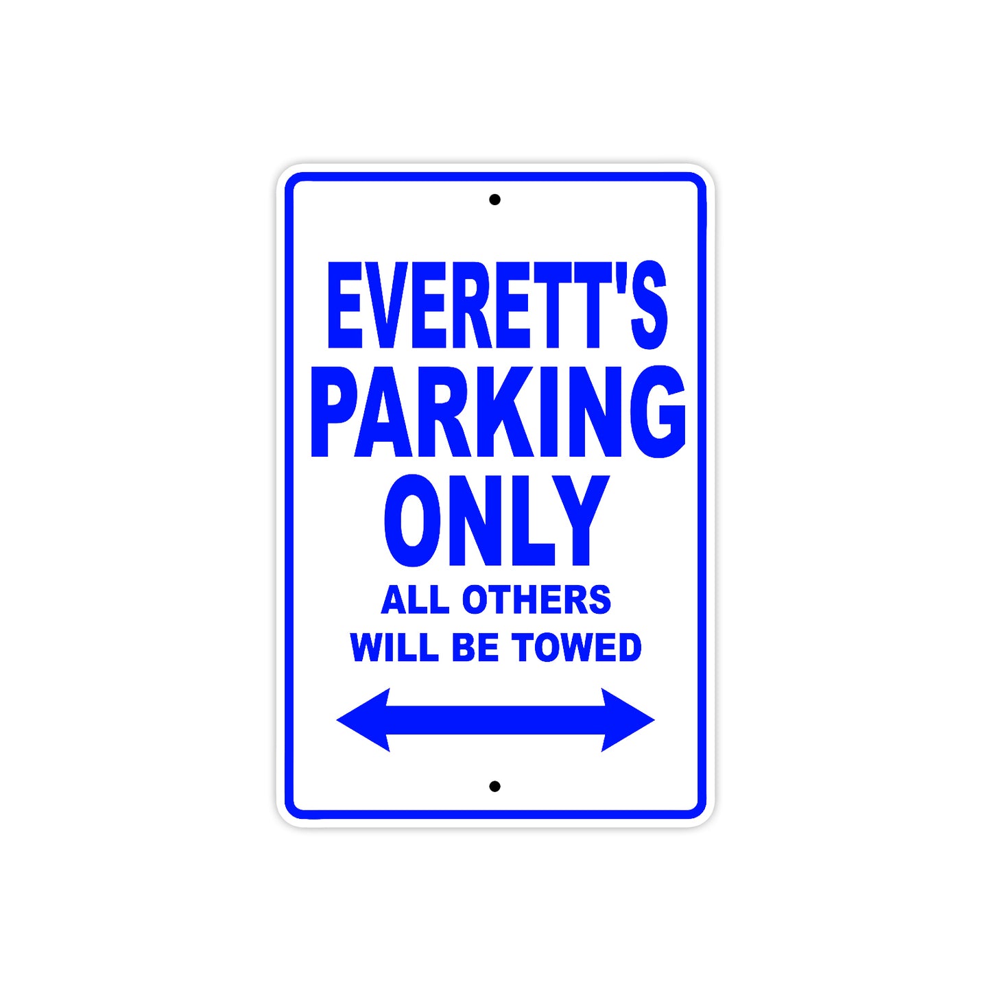 Everett's Name Parking Only All Others Will Be Towed Sign