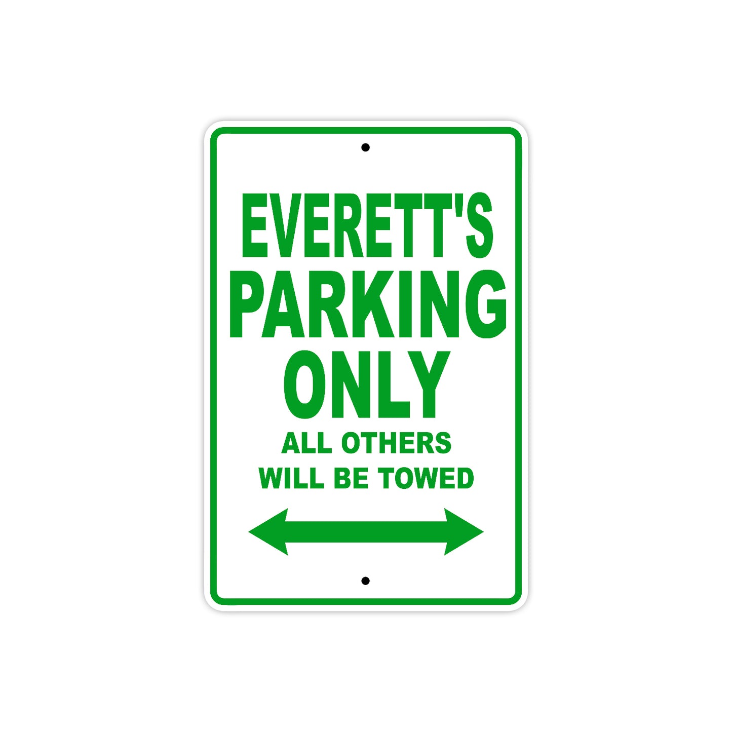 Everett's Name Parking Only All Others Will Be Towed Sign Plate