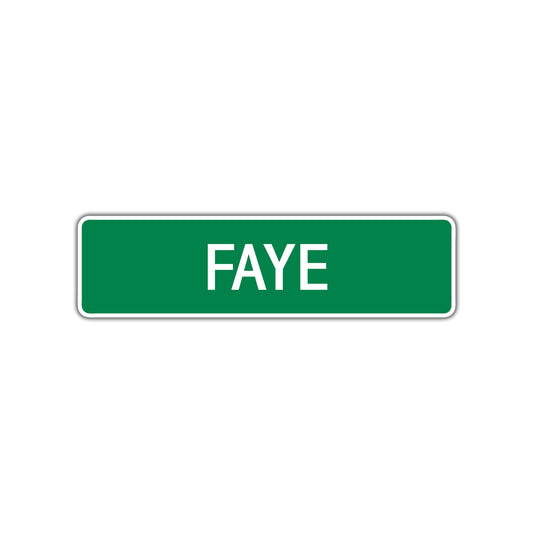 Faye Street Sign 