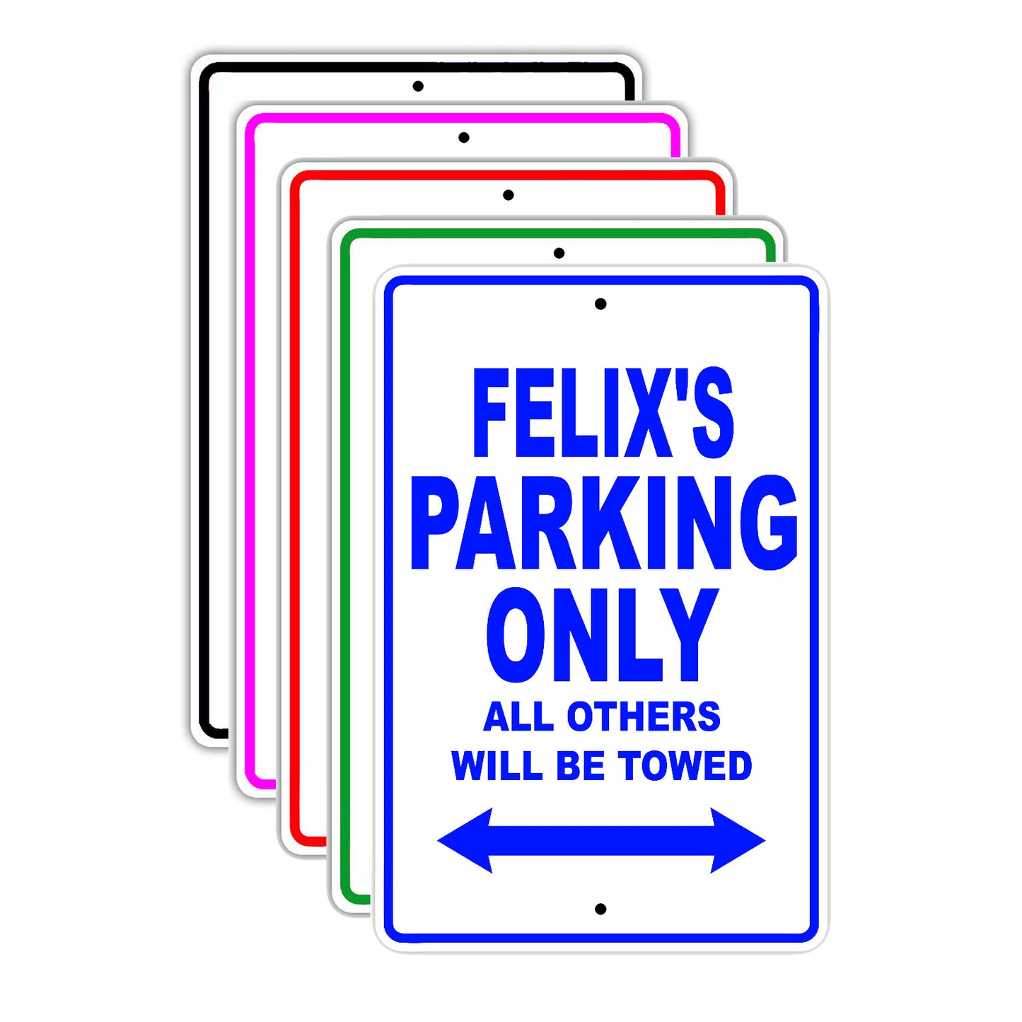 Felix's Name Parking Only All Others Will Be Towed Signs