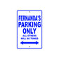 Fernanda's Name Parking Only All Others Will Be Towed Metal Sign  
