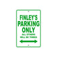 Finley's Name Parking Only All Others Will Be Towed Sign Plate