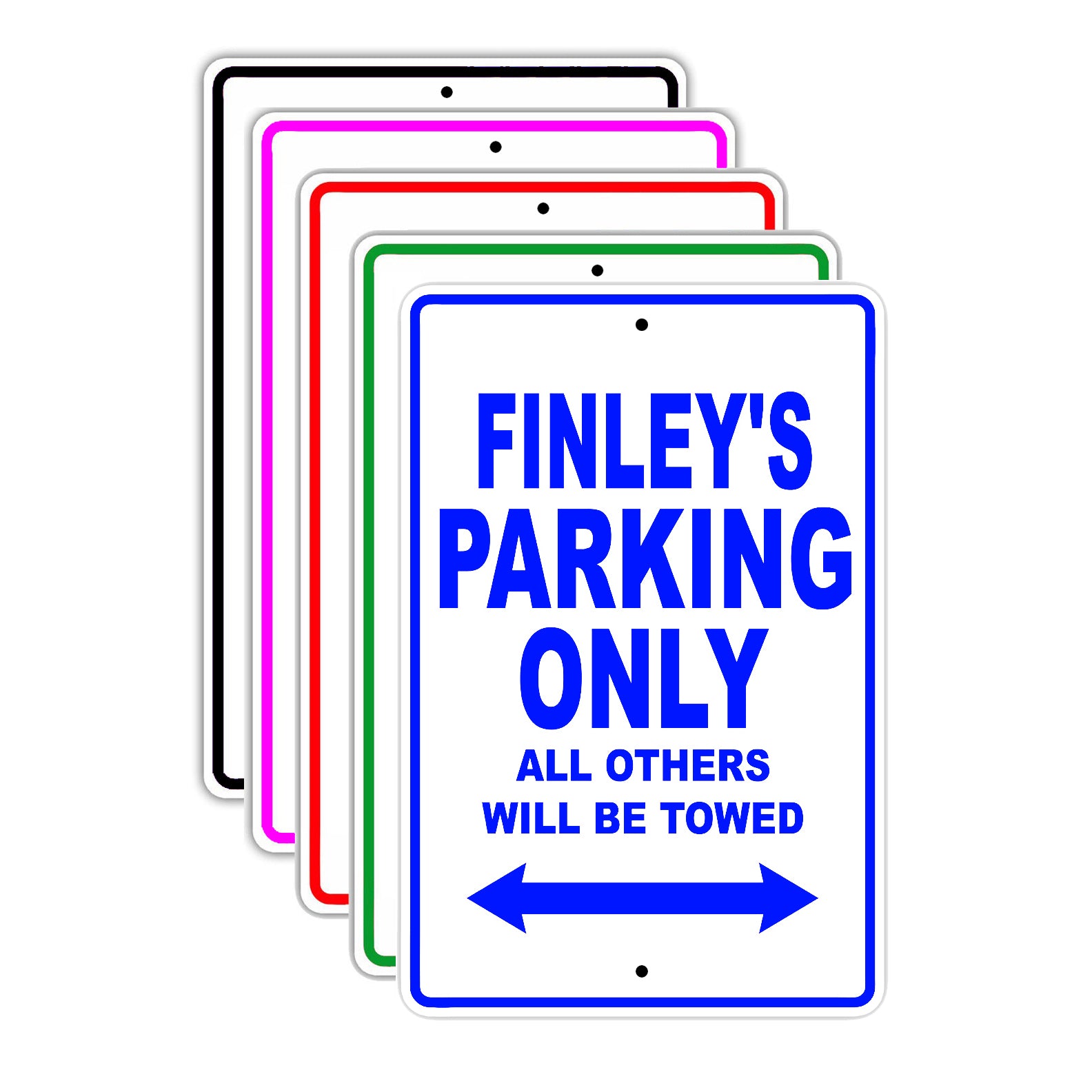 Finley's Name Parking Only All Others Will Be Towed Signs