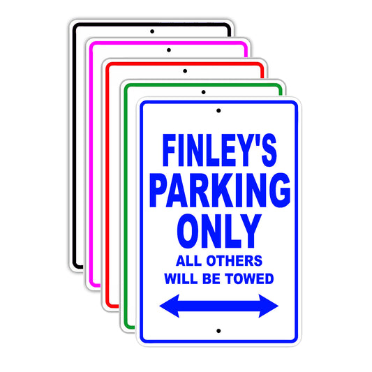 Finley's Name Parking Only All Others Will Be Towed Signs