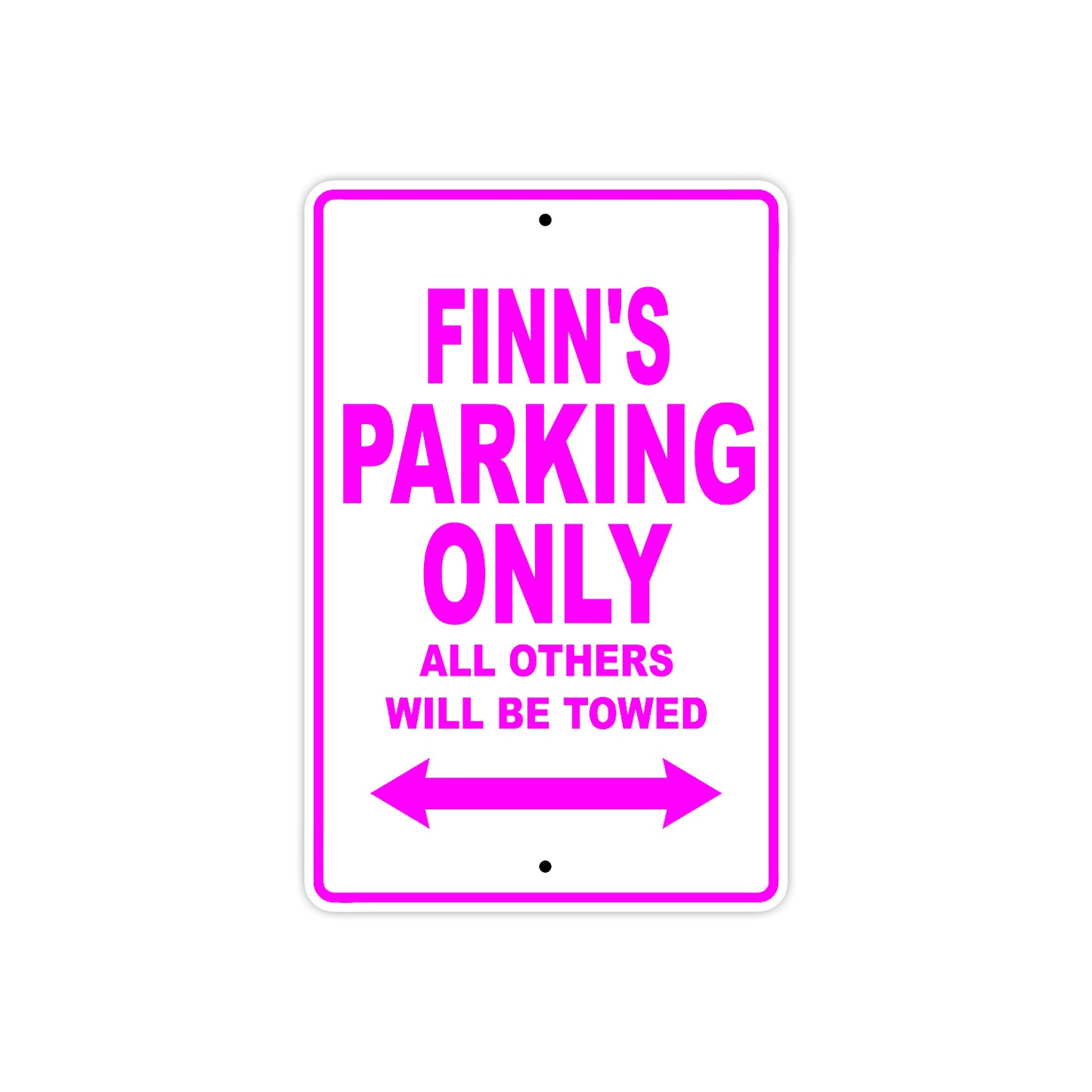 Finn's Name Parking Only All Others Will Be Towed Metal Sign  