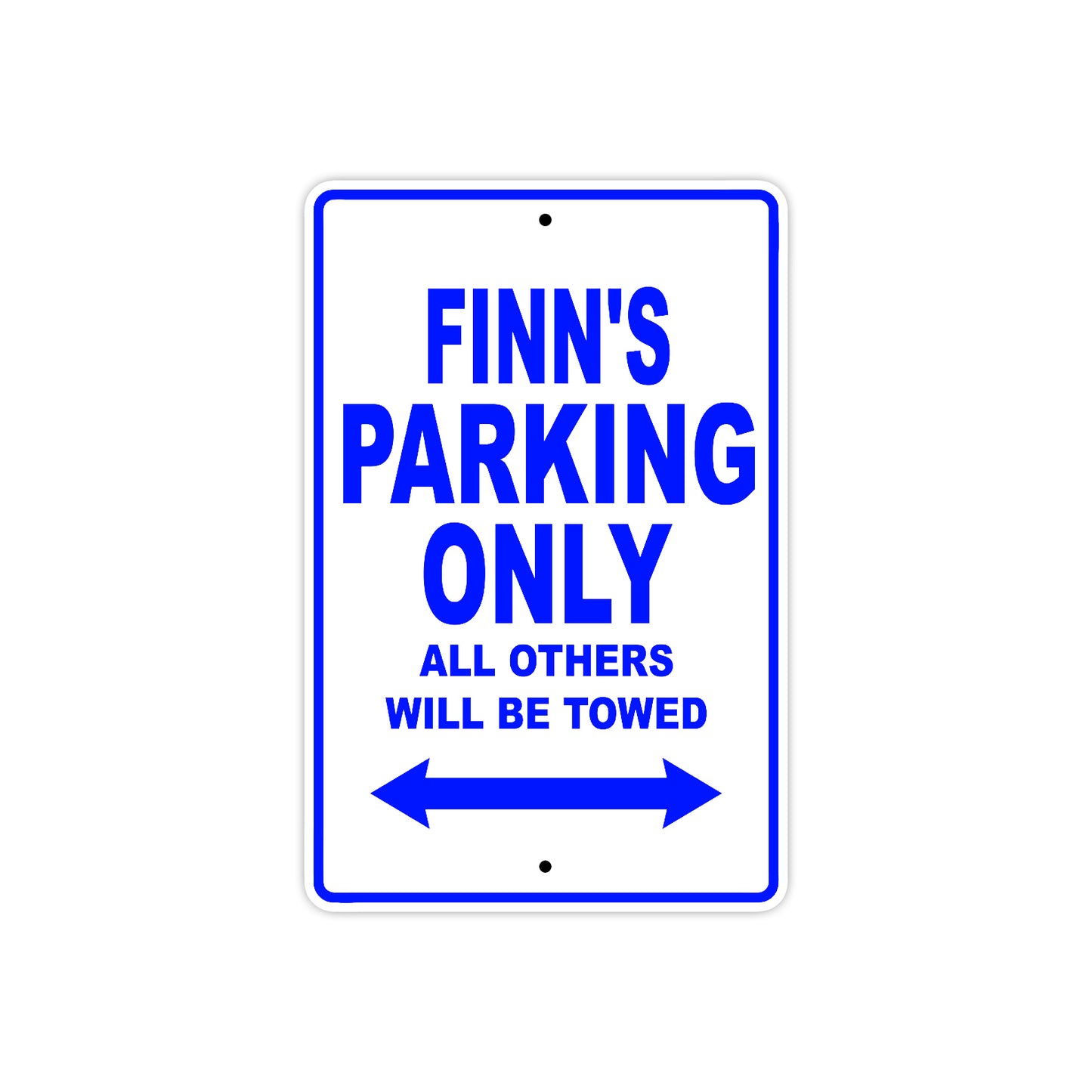 Finn's Name Parking Only All Others Will Be Towed Sign