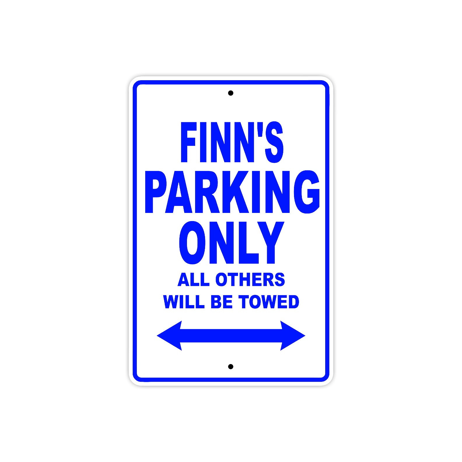Finn's Name Parking Only All Others Will Be Towed Sign