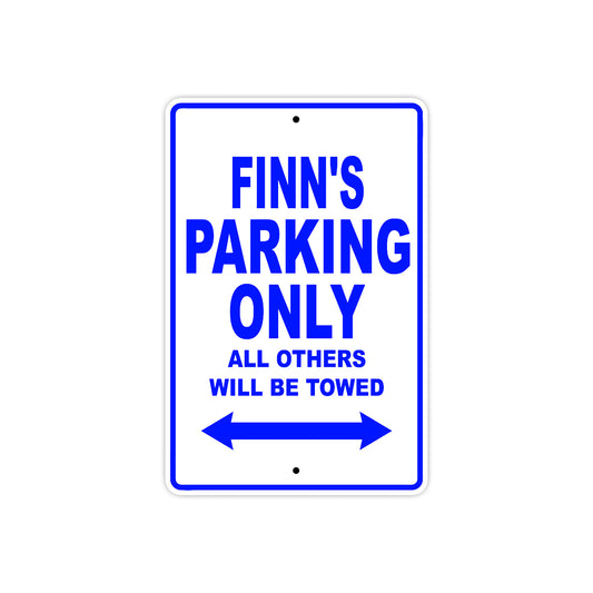 Finn's Name Parking Only All Others Will Be Towed Sign
