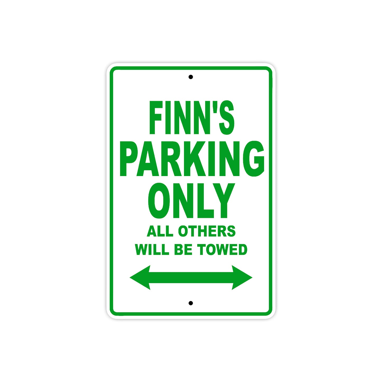 Finn's Name Parking Only All Others Will Be Towed Sign Plate