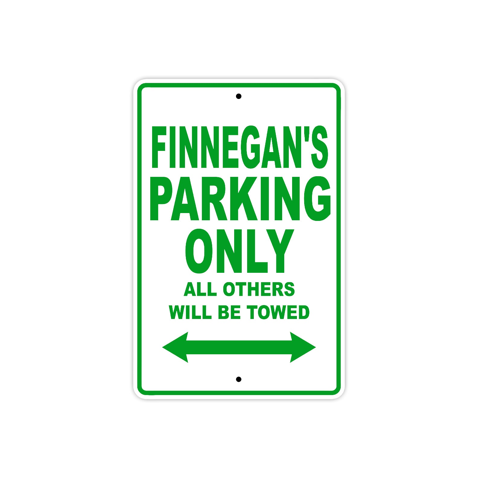 Finnegan's Name Parking Only All Others Will Be Towed Sign Plate